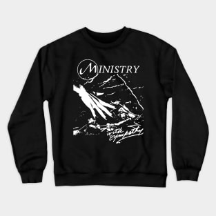 Ministry – With Sympathy Crewneck Sweatshirt